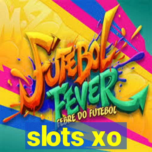 slots xo